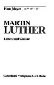 book cover of Martin Luther : Leben und Glaube by Hans Mayer