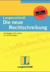 book cover of Die neue Rechtschreibung alle Regeln auf einen Blick by Christian Stang