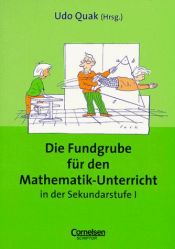 book cover of Die Fundgrube für den Mathematik-Unterricht in der Sekundarstufe I. RSR. Das Nachschlagewerk für jeden Tag by Udo Quak