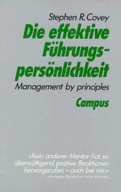 book cover of Die effektive Führungspersönlichkeit. Management by principles. by 스티븐 코비