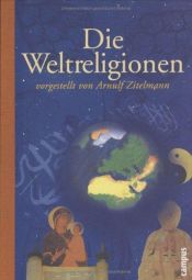 book cover of Die Weltreligionen by Arnulf Zitelmann