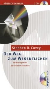 book cover of Der Weg zum Wesentlichen. 2 CDs. Zeitmanagement der vierten Generation by Stephen Covey