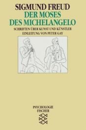 book cover of Der Moses des Michelangelo. Schriften über Kunst und Künstler. (Psychologie). by זיגמונד פרויד