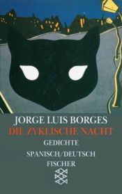 book cover of Die zyklische Nacht. Gedichte 1934 - 1965. (Werke in 20 Bänden, 10). by Jorge Luis Borges