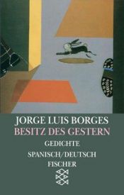 book cover of Besitz des Gestern: Gedichte 1981 - 1985. Die Ziffer by חורחה לואיס בורחס