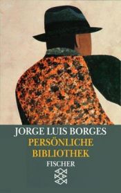 book cover of Persönliche Bibliothek. Vorworte 1975 - 1985. by Jorge Luis Borges