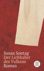 book cover of Der Liebhaber des Vulkans by Susan Sontag
