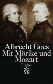book cover of Mit Mörike und Mozart. Studien aus fünfzig Jahren. by Albrecht Goes