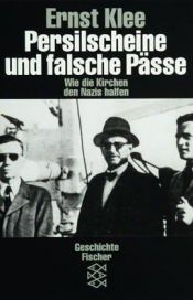 book cover of Persilscheine und falsche Pässe : wie die Kirchen den Nazis halfen by Ernst Klee