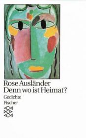 book cover of Denn wo ist Heimat : Gedichte by Rose Ausländer