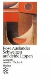 book cover of Schweigen auf deine Lippen : Gedichte aus dem Nachlass by Rose Ausländer