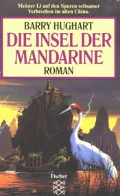 book cover of Die Insel der Mandarine by Barry Hughart