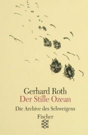 book cover of Die Archive des Schweigens by Gerhard Roth