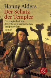 book cover of Der Schatz der Templer. Historischer Roman - Scherz. by Hanny Alders