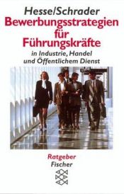 book cover of Bewerbungsstrategien fuer Fuehrungskraefte in Industrie, Handel, Oeffentlichem Dienst by Jürgen Hesse