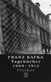 book cover of Franz Kafka - Gesammelte Werke: Tagebücher I. 1909 - 1912. In der Fassung der Handschrift. by Franz Kafka