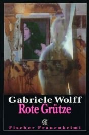 book cover of Rote Grütze by Gabriele Wolff