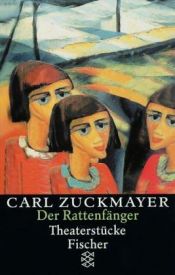 book cover of Der Rattenfänger. Theaterstücke 1961 - 1975. by Carl Zuckmayer