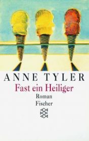 book cover of Fast ein Heiliger by Anne Tyler