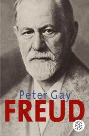 book cover of Freud. Eine Biographie für unsere Zeit. by Peter Gay