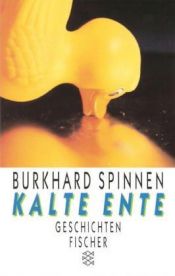 book cover of Kalte Ente. Geschichten. by Burkhard Spinnen