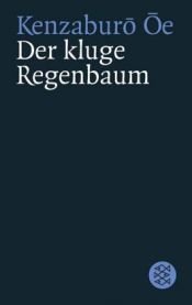 book cover of Det visa regnträdet by کنزابورو اوئه