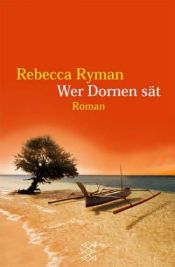 book cover of Wer Dornen sät : Roman by Rebecca Ryman