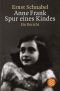 Anne Frank - Spur eines Kindes
