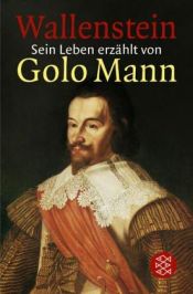book cover of Wallenstein. Sein Leben erzählt von Golo Mann by Golo Mann|Ruedi Bliggenstorfer