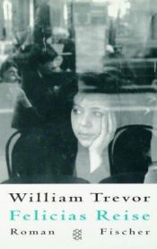 book cover of Felicias Reise by William Trevor