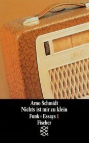 book cover of Nichts ist mir zu klein by Arno Schmidt