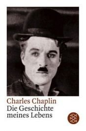 book cover of Die Geschichte meines Lebens by Charles Chaplin