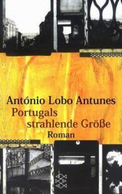 book cover of Portugals strahlende Größe by António Lobo Antunes