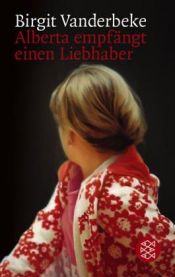 book cover of Alberta empfängt einen Liebhaber by Birgit Vanderbeke
