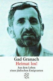 book cover of Heimat los! Aus dem Leben eines jüdischen Emigranten by Gad Granach