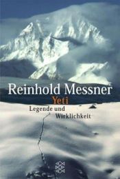 book cover of Yeti : Legende und Wirklichkeit by Reinhold Messner