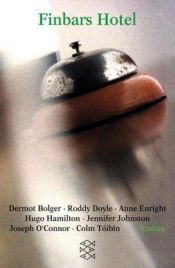 book cover of Finbars Hotel by Anne Enright|Colm Tóibín|Dermot Bolger|Hugo Hamilton|Jennifer Johnston|Joseph O’Connor|Roddy Doyle