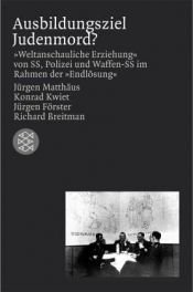 book cover of Ausbildungsziel Judenmord? by Jürgen Matthäus