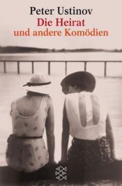 book cover of Die Heirat und andere Komödien by Peter Ustinov