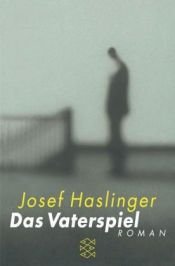 book cover of Das Vaterspiel by Josef Haslinger