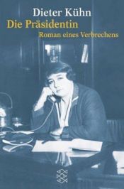 book cover of Die Präsidentin by Dieter Kühn