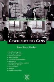 book cover of Fischer, E: Geschichte des Gens by Ernst Fischer
