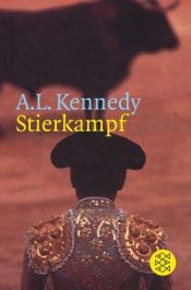 book cover of Stierkampf by A. L. Kennedy
