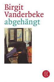 book cover of Abgehängt by Birgit Vanderbeke