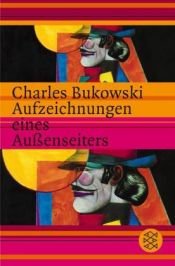 book cover of Aufzeichnungen eines Außenseiters (Notes of a dirty old man) by Charles Bukowski