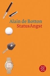 book cover of StatusAngst by Alain de Botton