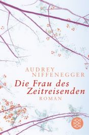 book cover of Die Frau des Zeitreisenden by Audrey Niffenegger
