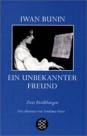 book cover of Ein unbekannter Freund. Zwei Erzählungen by Ivan Bunin