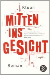 book cover of Mitten ins Gesicht by Ray Kluun