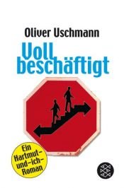 book cover of Voll beschäftigt: Ein Hartmut-und-ich-Roman by Oliver Uschmann